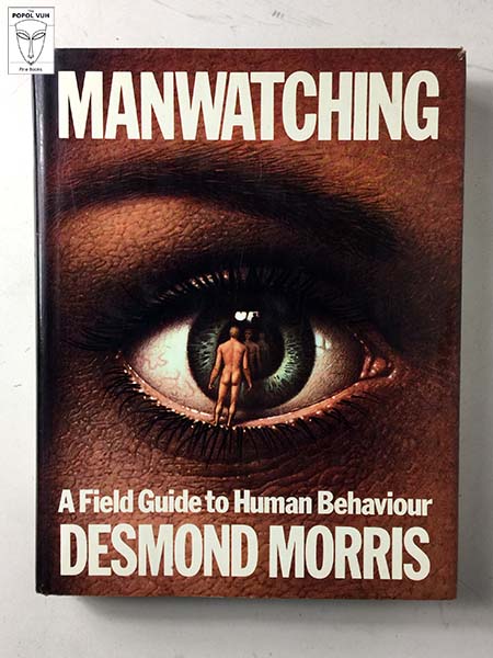 Desmond Morris - Manwatching